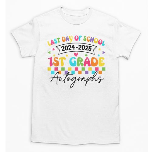 Last Day Of School Autograph 1st Grade Graduation Boys Girls Unisex T-Shirt - Best Gift Smart