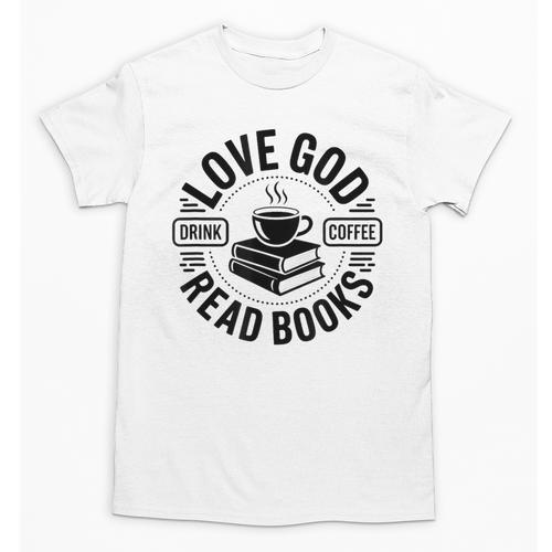 Love God Drink Coffee Read Books Christian Book Lover Unisex T-Shirt - Bookorys DE