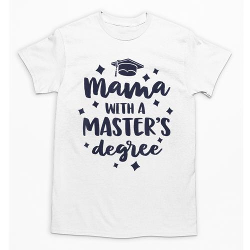 Mama With A Masters Degree Graduation Ceremony Mom Unisex T-Shirt - Best Gift Smart