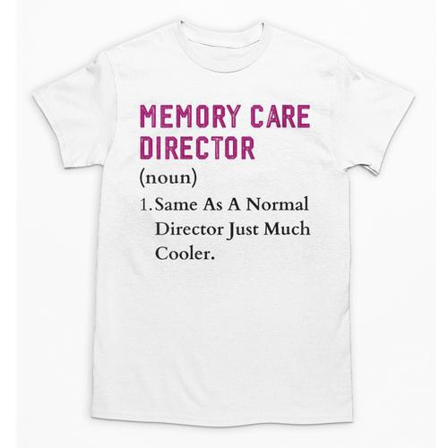 Memory Care Director Nurse Worker Memory Care Director Unisex T-Shirt - Easessy