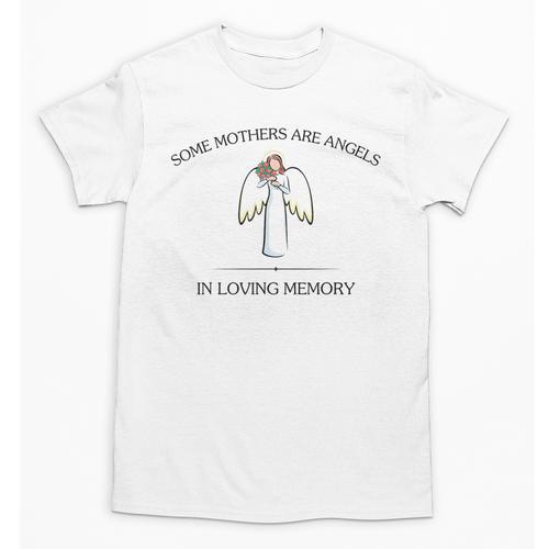 Mother's Day Remembrance Some Mothers Are Angels Mom Memory Unisex T-Shirt - Easessy