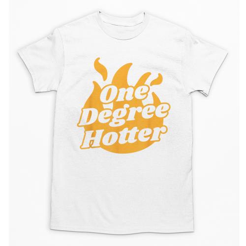 One Degree Hotter Graduation Ceremony Celebration Unisex T-Shirt - Best Gift Smart