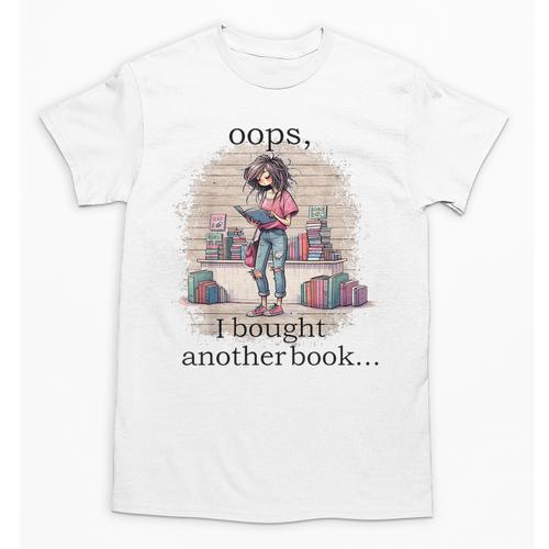 Oops I Bought Another Book Book Woman Sarcastic Unisex T-Shirt - Bookorys