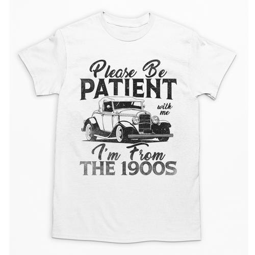 Be Patient With Me I'm From The 1900s Cool Vintage Car Lover Unisex T-Shirt - Figerry