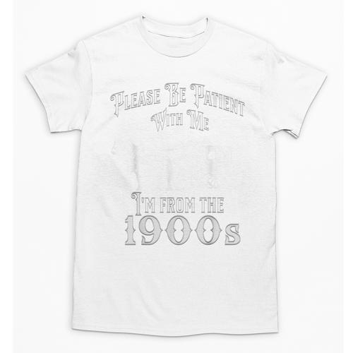 Be Patient With Me I'm From The 1900s Vintage Product Unisex T-Shirt - Figerry