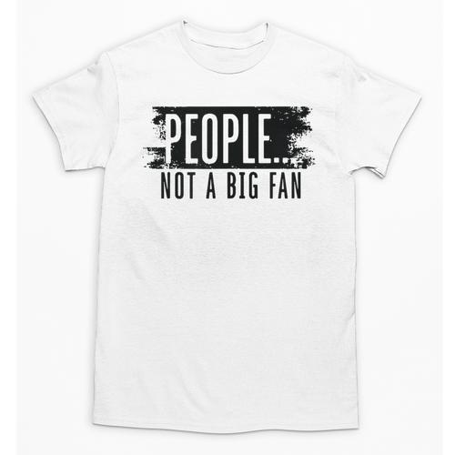 People Not A Big Enthusiast Introvert Sarcasm Quote Unisex T-Shirt - Raresse