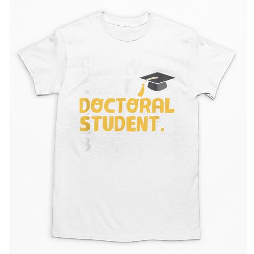 PhD Student Doctoral Degree Graduation Phd Graduate Unisex T-Shirt - Best Gift Smart