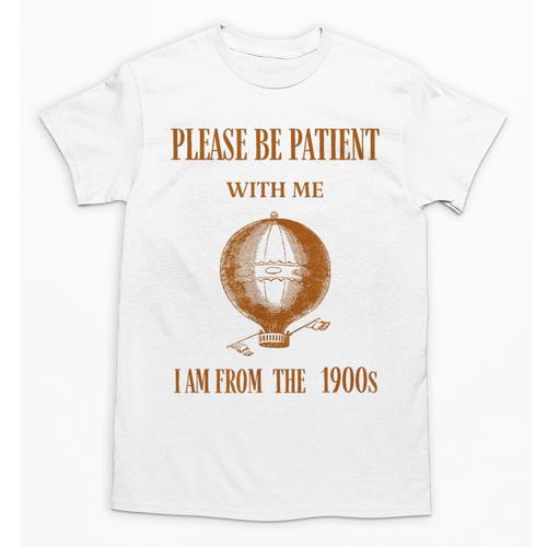 Please Be Patient With Me I'm From The 1900s Air Balloon Unisex T-Shirt - Figerry