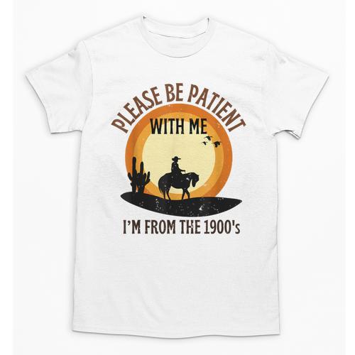 Please Be Patient With Me I'm From The 1900s Cowboy Unisex T-Shirt - Figerry