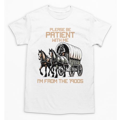 Please Be Patient With Me I'm From The 1900s Men Women Unisex T-Shirt - Figerry