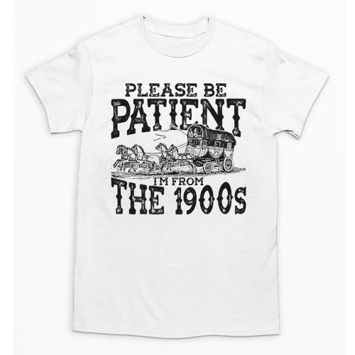 Please Be Patient With Me I'm From The 1900s Old Vintage Premium Unisex T-Shirt - Figerry