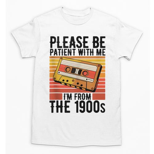 Please Be Patient With Me I'm From The 1900s Retro Birthday Unisex T-Shirt - Figerry