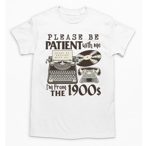 Please Be Patient I'm From The 1900s Retro Vintage Theme Premium Unisex T-Shirt - Figerry
