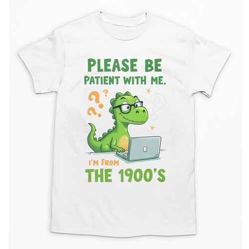 Please Be Patient With Me I'm From The 1900s Soft Tee Premium Unisex T-Shirt - Figerry
