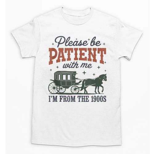 Please Be Patient I'm From The 1900s Throwback Unisex T-Shirt - Figerry