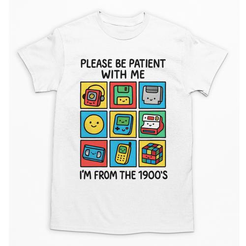 Please Be Patient With Me I'm From The 1900s Vintage 90s Unisex T-Shirt - Figerry