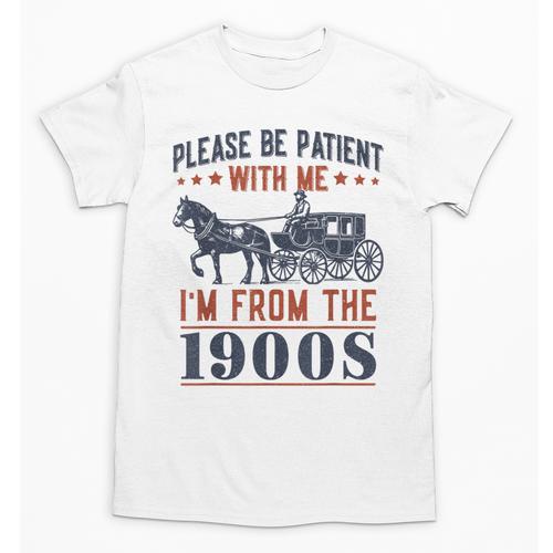 Please Be Patient I'm From The 1900s Vintage Dad Unisex T-Shirt - Figerry
