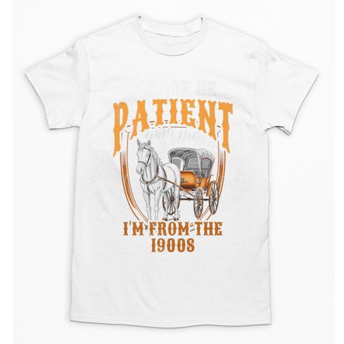 Please Be Patient With Me I'm From The 1900s Vintage Lover Premium Unisex T-Shirt - Figerry