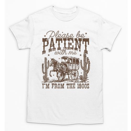 Please Be Patient With Me I'm From The 1900s Vintage Western Unisex T-Shirt - Figerry