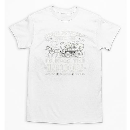 Please Be Patient With Me I'm From The 1900s Women's Unisex T-Shirt - Figerry