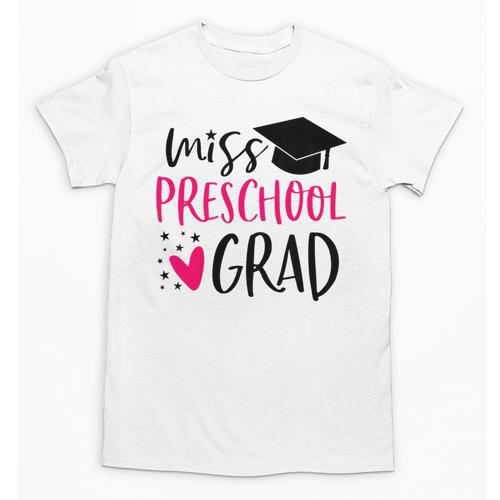 Preschool Graduation Shirt For Girl 2019 Miss Preschool Grad Unisex T-Shirt - Best Gift Smart