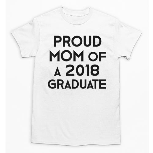 Proud Mom Of A 2018 Graduate Mama Graduation Unisex T-Shirt - Best Gift Smart