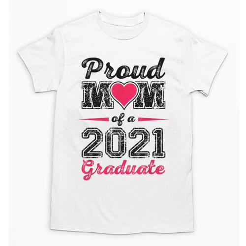 Proud Mom Of A 2021 Graduate Senior Graduation Unisex T-Shirt - Best Gift Smart
