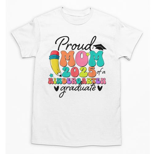 Proud Mom Class Of 2025 Kindergarten Graduate Graduation Unisex T-Shirt - Best Gift Smart