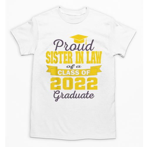 Proud Sister In Law Of 2022 Graduate Class 2022 Graduation Unisex T-Shirt - Best Gift Smart
