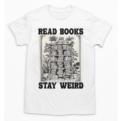 Read Books Stay Weird Book Lover Joke Introvert Reading Unisex T-Shirt - Raresse