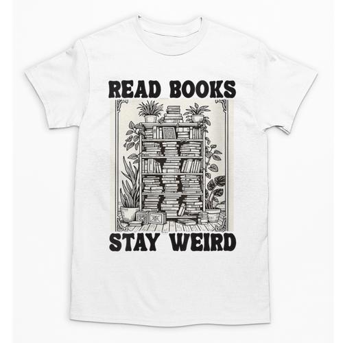 Read Books Stay Weird Book Lover Joke Introvert Reading Unisex T-Shirt - Raresse