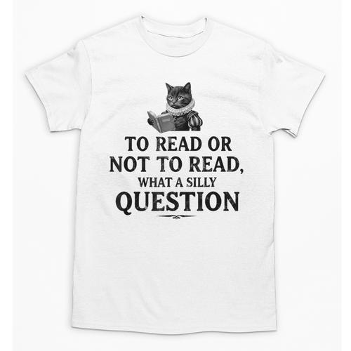 To Read Or Not To Read Book Lover Readers Bookworm Reading Unisex T-Shirt - Bookorys
