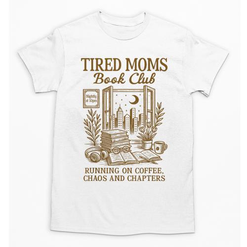 Reading Book Lover Bookish Motherhood Tired Moms Book Club Unisex T-Shirt - Bookorys DE