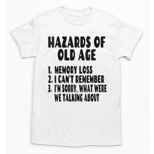 Senior Citizen Memory Loss Joke Hazards Of Old Age Unisex T-Shirt - Easessy