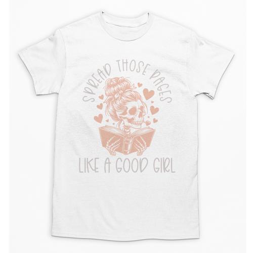 Smutt Spicy Books Dark Romance Good Girl Spread Those Pages Unisex T-Shirt - Bookorys