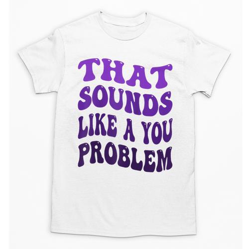 That Sounds Like A You Problem Groovy Introvert Raglan Baseball Tee Unisex T-Shirt - Raresse