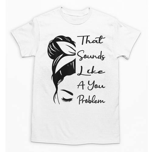 That Sounds Like A You Problem Messy Bun Introvert Raglan Baseball Tee Unisex T-Shirt - Raresse