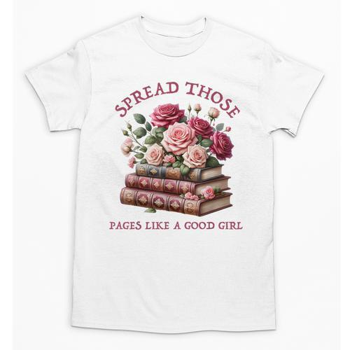 Spicy Books Spread Those Pages Like A Good Girl Dark Romance Unisex T-Shirt - Bookorys CA