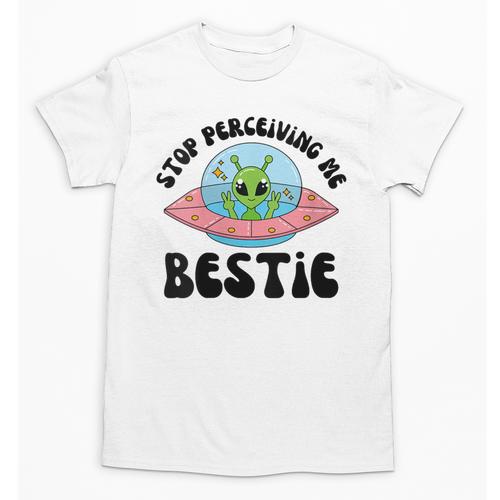 Stop Perceiving Me Bestie Alien Neurodivergent Introvert Unisex T-Shirt - Raresse