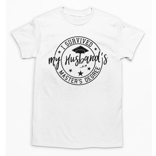 I Survived My Husband's Masters Degree Funny 2023 Graduation Unisex T-Shirt - Best Gift Smart