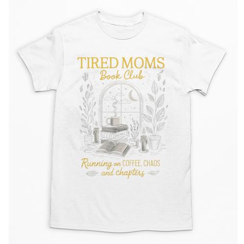 Tired Moms Book Club Coffee Chaos Readers Cozy Unisex T-Shirt - Bookorys