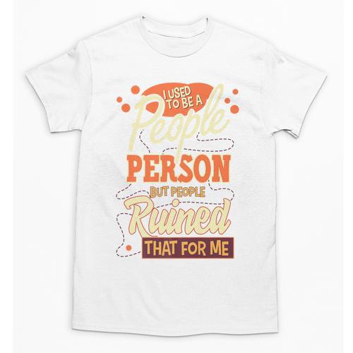 I Used To Be a People Person Antisocial Introvert Premium Unisex T-Shirt - Raresse