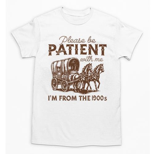 Vintage Please Be Patient With Me I'm From The 1900s Western Unisex T-Shirt - Figerry