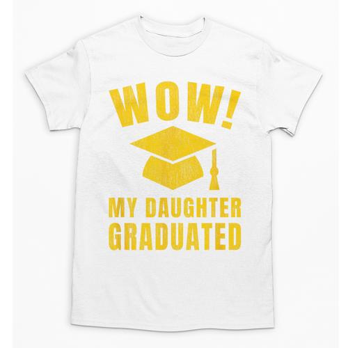 Wow Daughter Graduated Mom Dad Of A Senior Graduation Unisex T-Shirt - Best Gift Smart