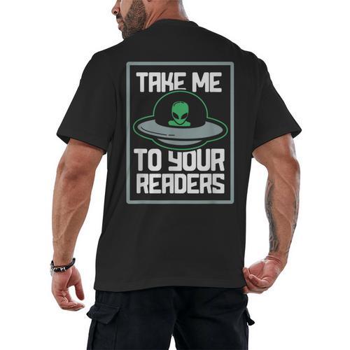 Alien Quote Take Me To Your Readers Sci-Fi Ufo Book Lover Men's Back Print T-Shirt - Bookorys CA
