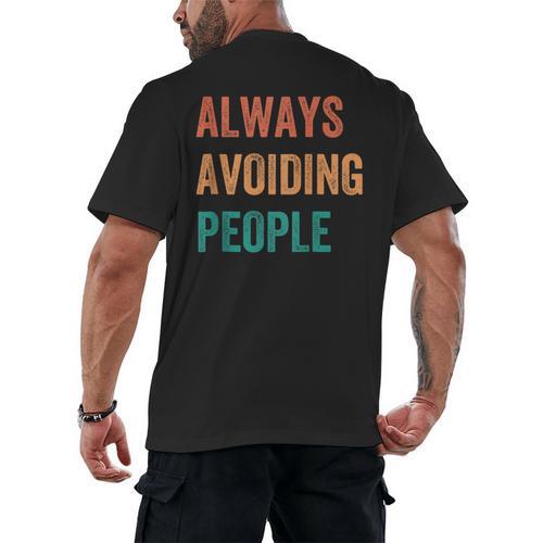 Always Avoiding People Shy Introvert Men's Back Print T-Shirt - Raresse