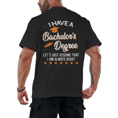 Bachelor Graduation 2026 Always Right Bachelor Degree Men's Back Print T-Shirt - Best Gift Smart