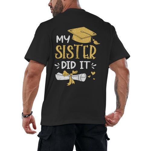 Back To School My Sister Did It Graduation Proud Sister Graduated Female X-Small Men's Back Print T-Shirt - Best Gift Smart