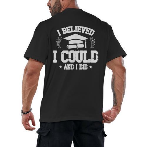 I Believed I Could And I Did Graduate Happy Graduation Day Men's Back Print T-Shirt - Best Gift Smart