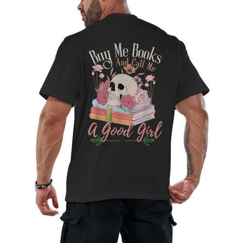 Book Lover Saying Buy Me Books And Call Me A Good Girl Men's Back Print T-Shirt - Bookorys